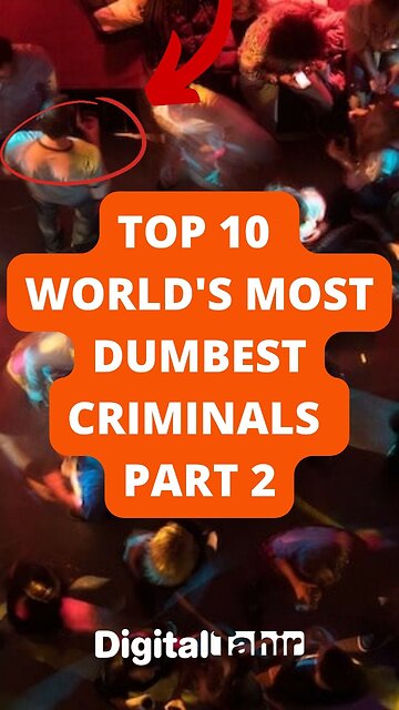 Top 10 World's Most Dumbest Criminals Part 2