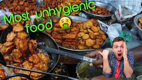 Most unhygienic food