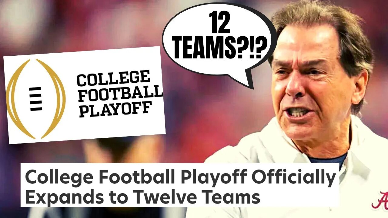 College Football Playoff Expands To 12 TEAMS?!? | Good Or Bad For College Football?