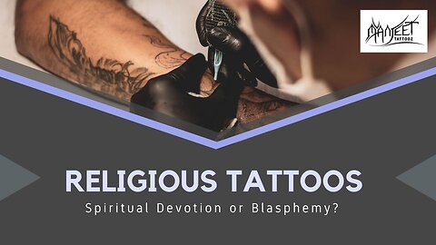 Religious Tattoos - Spiritual Devotion or Blasphemy?