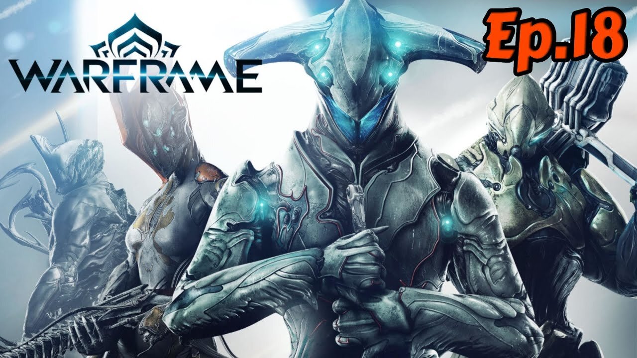 Warframe-Full Playthrough[Ep.18]V Prime w/Tailsly