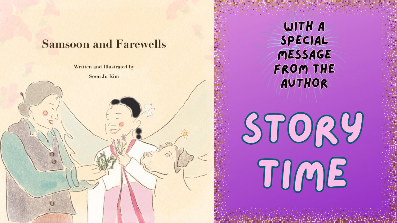 Samsoon and Farewells STORYTIME with ⭐SPECIAL MESSAGE⭐from the Author