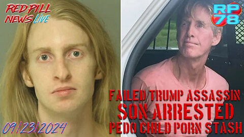 Trump Hating Son of Ryan Routh Arrested For Child Porn Stash On Red Pill News Live