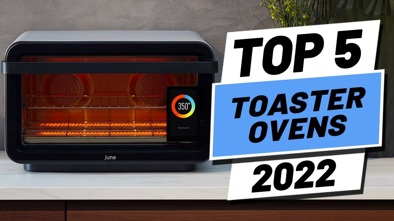 op 5 BEST Toaster Ovens of [2022]