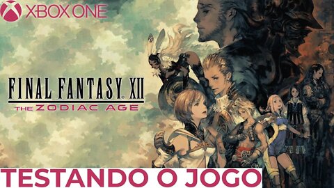 FINAL FANTASY XII: THE ZODIAC AGE - TESTANDO O JOGO (XBOX ONE)