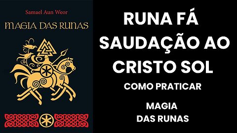 INSTRUÇÕES DE COMO PRATICAR A RUNA FÁ