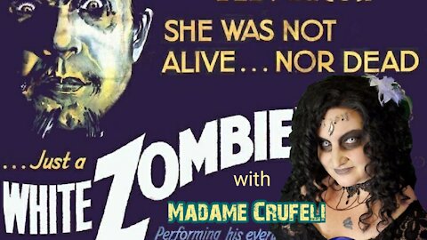 WHITE ZOMBIE: Madame Crufeli's MOVIE NIGHT