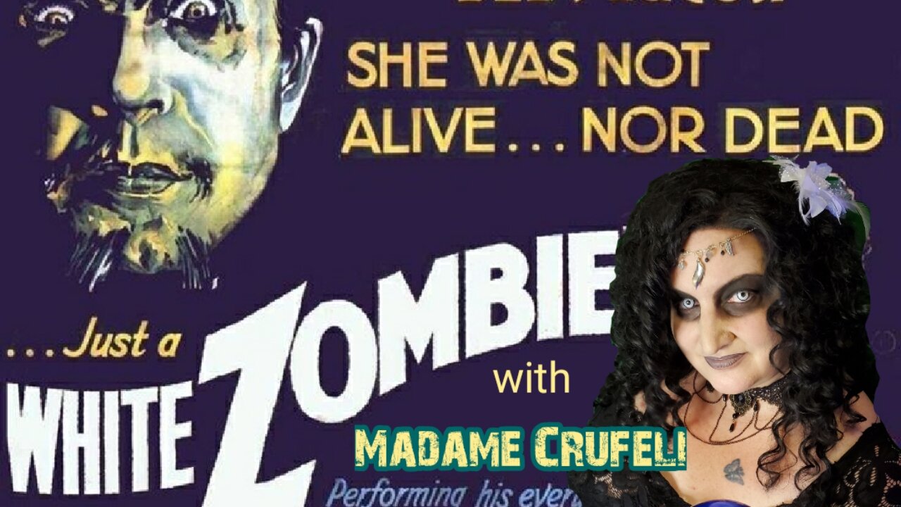 WHITE ZOMBIE: Madame Crufeli's MOVIE NIGHT