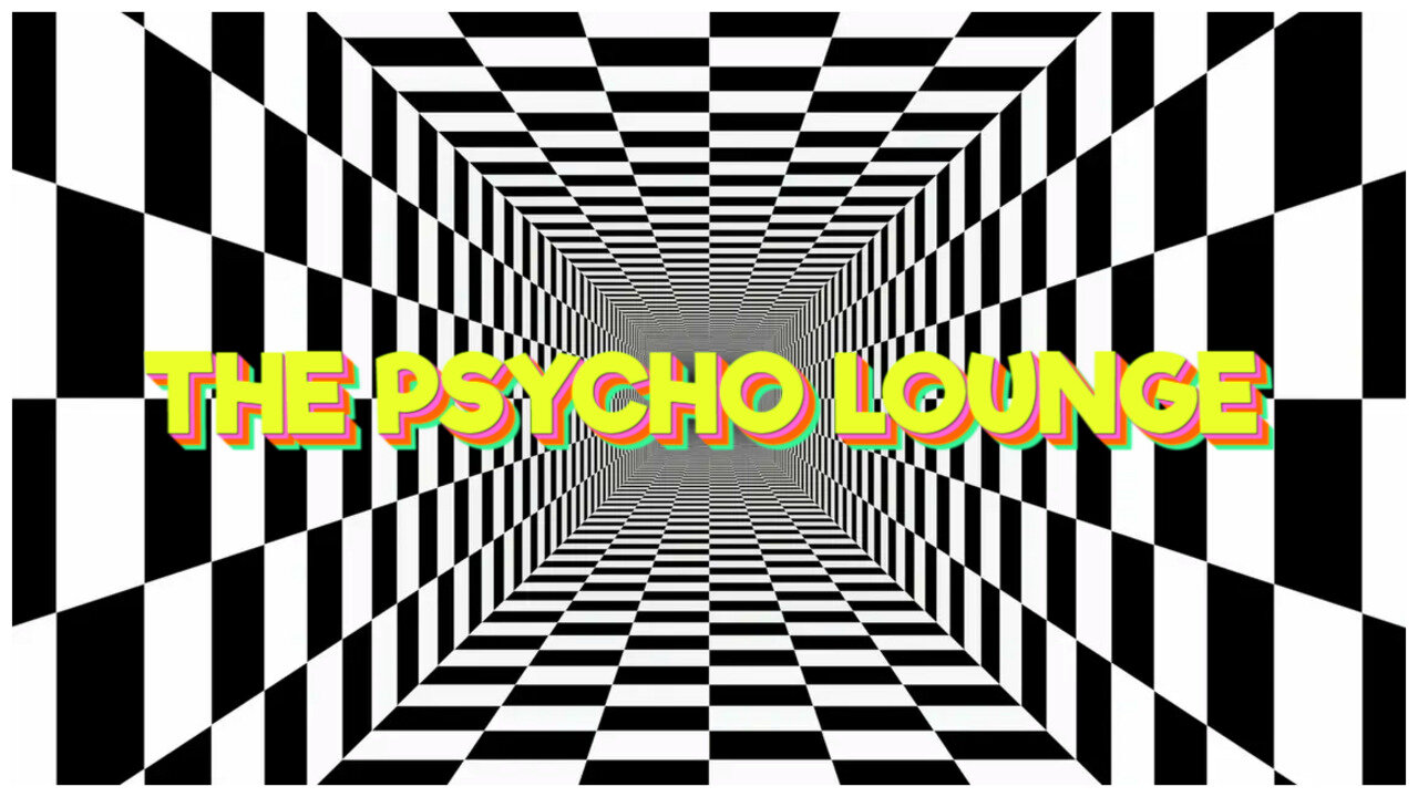 THE PSYCHO LOUNGE