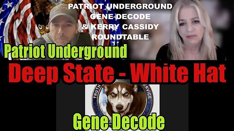 Kerry Cassidy & Gene Decode & Patriot Underground Roundtable Deep State & White Hat 2024