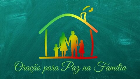 Oração para Paz na Família - Orando a Palavra de Deus Hoje