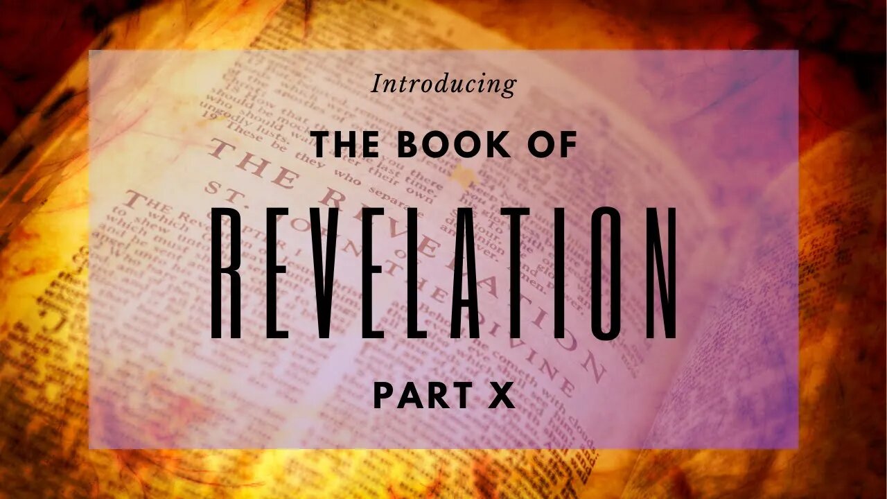 The Book of Revelation X: Chapters 12-14