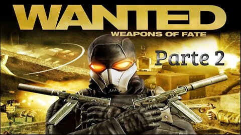 Wanted Weapons of Fate: Em busca dos suspeitos (Parte 2) (Gameplay) (No Commentary)