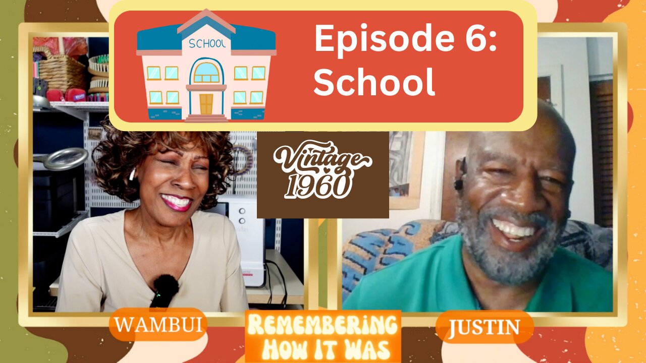 Remembering How It Was - Episode 6: Lessons Learned: Fond Memories of School in the 50s-60s