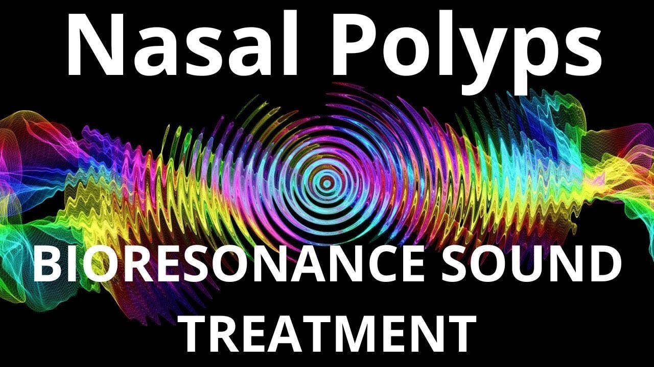 Nasal Polyps _ Sound therapy session _ Sounds of nature