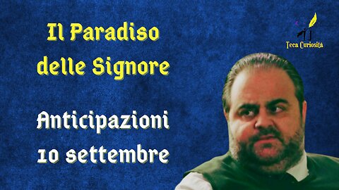 Il Paradiso delle Signore 9, spoiler 10 settembre 2024: Concetta vicina a Botteri, Ciro geloso