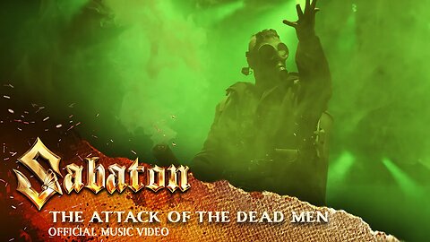 Sabaton - The Attack Of The Dead Men (Official Music Video)