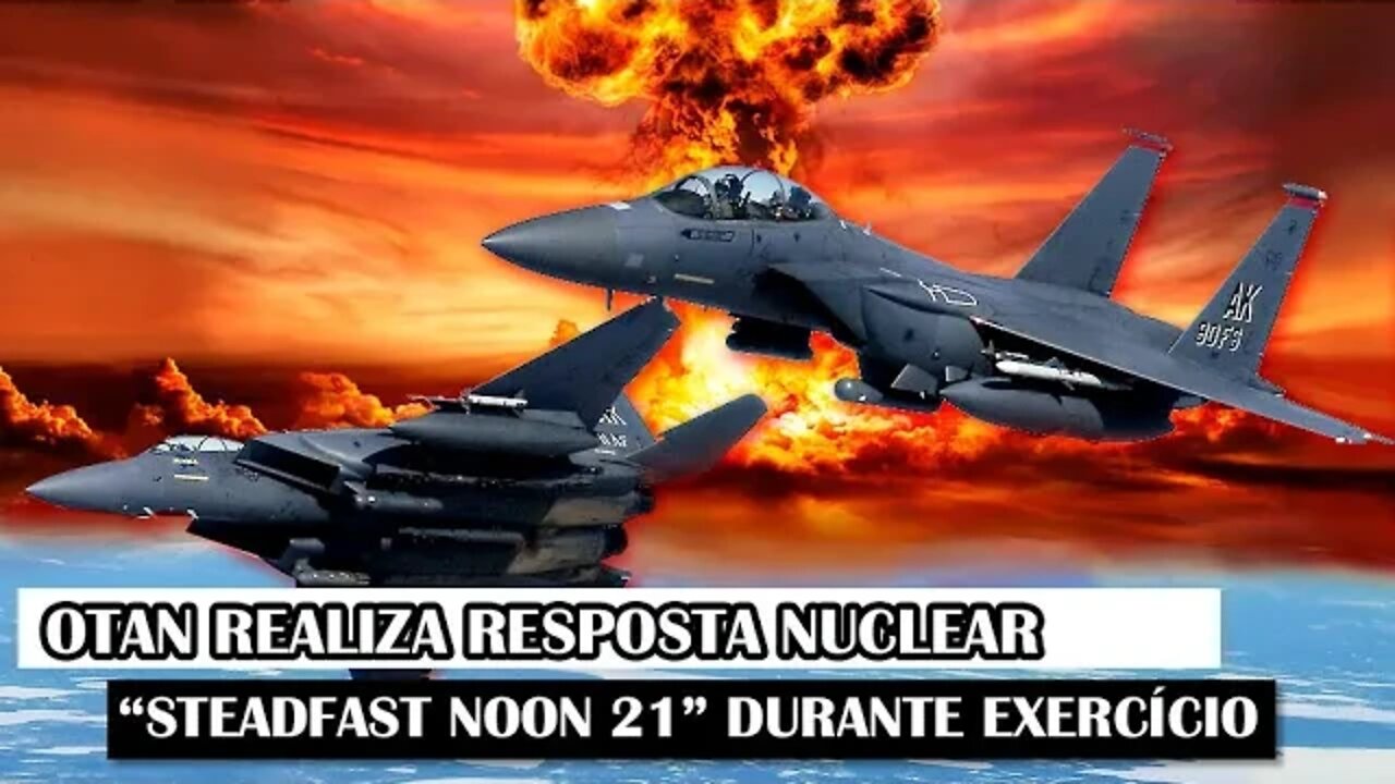 OTAN Realiza Resposta Nuclear “Steadfast Noon 21” Durante Exercício