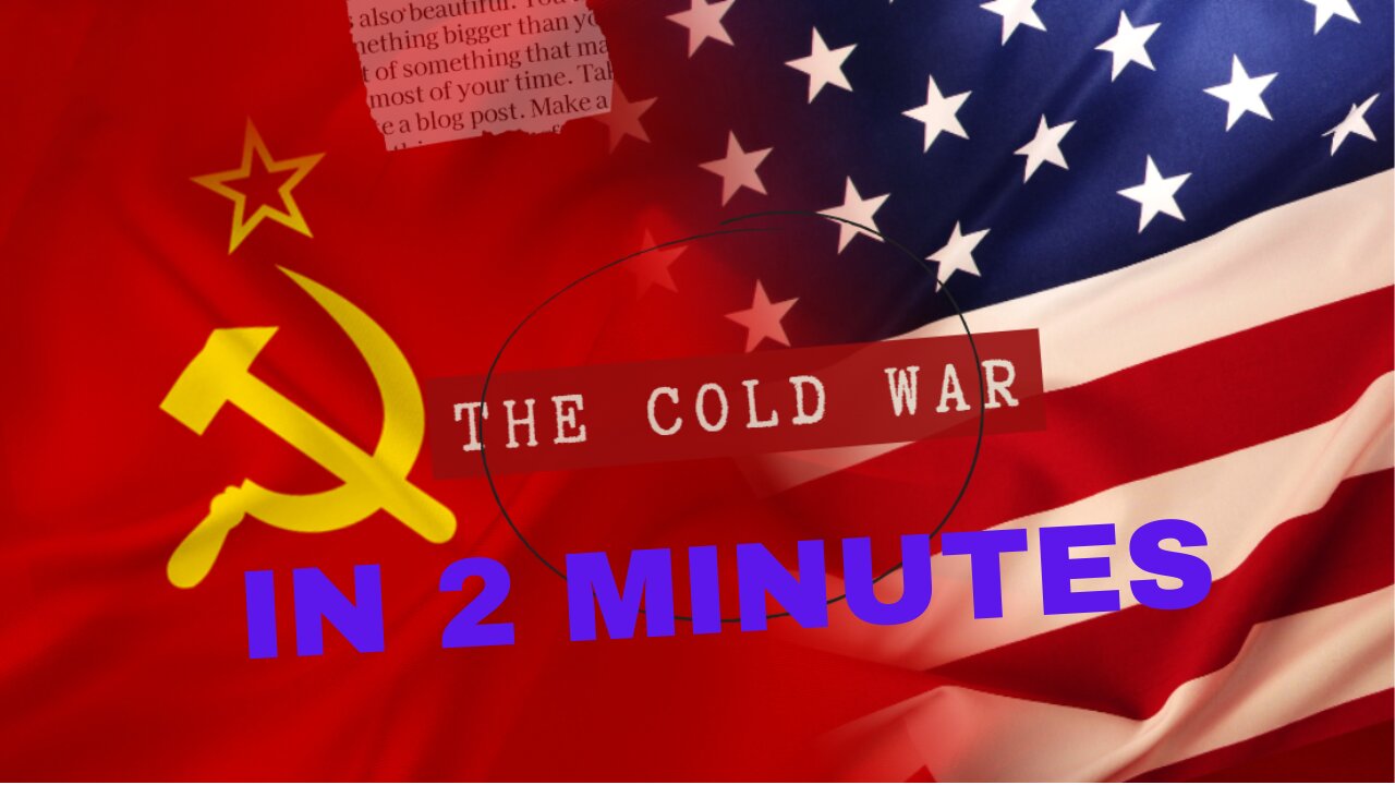 The Cold War In Less Than 2 Minutes!