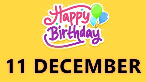 Happy Birthday to all who have Birthday on 11 December - Birthday Wish From Birthday Bash