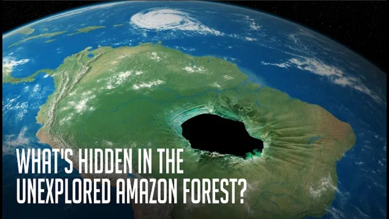 What's Hidden Behind 2,124,000 Square Miles of the Unexplored Amazon Forest?