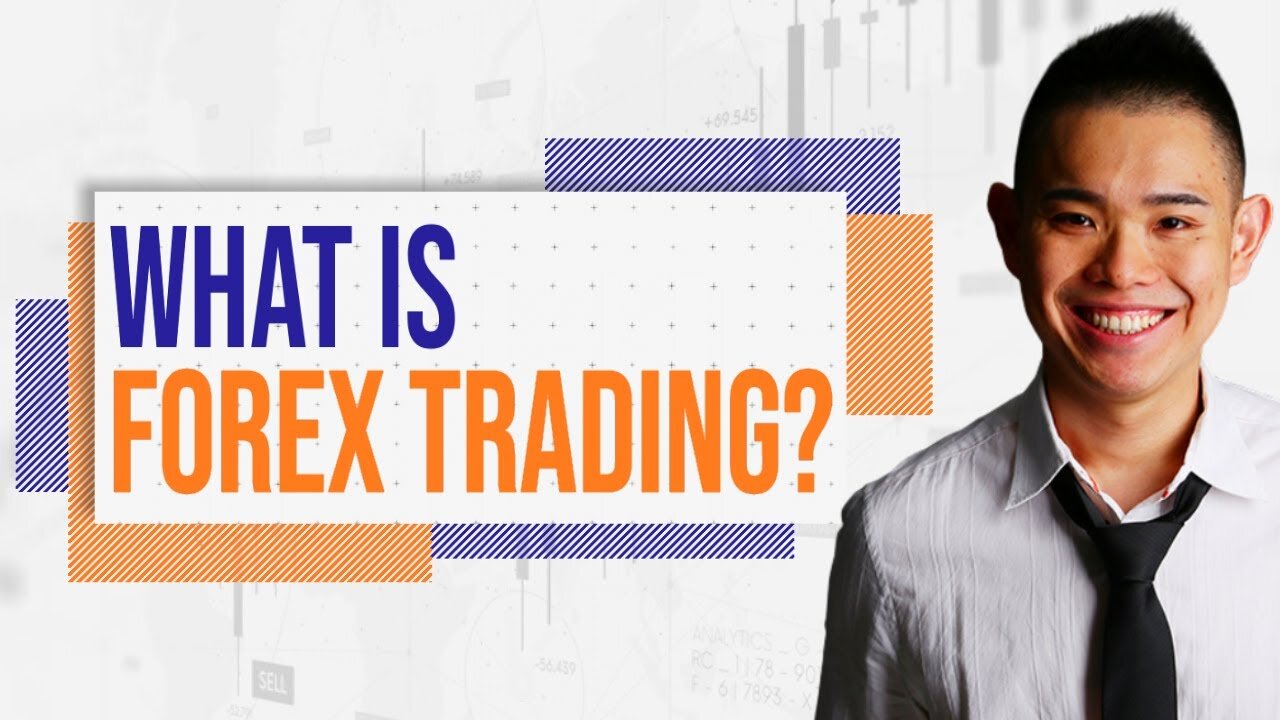 What Is Forex Trading? (Video 1 of 13)