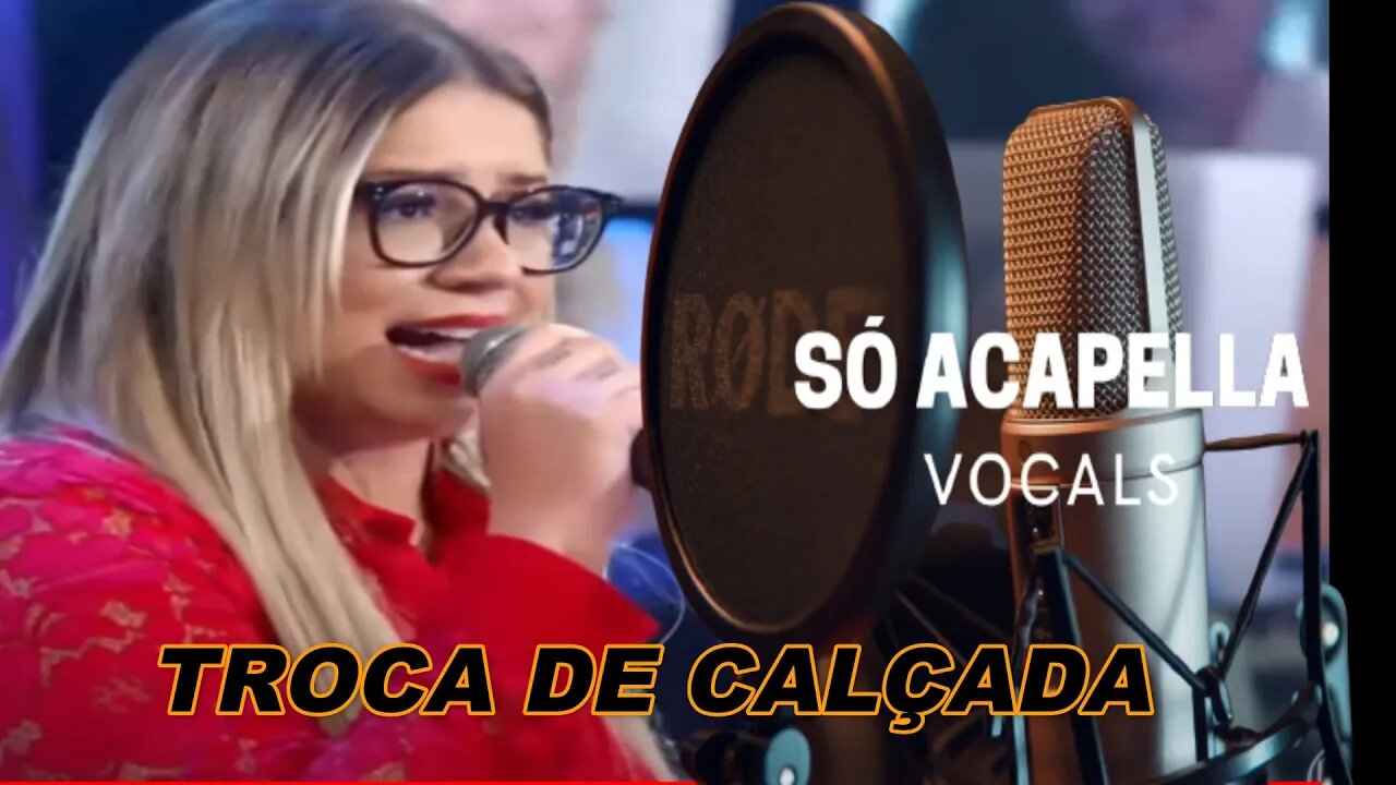 Troca de Calçada - Marília Mendonça ACapella