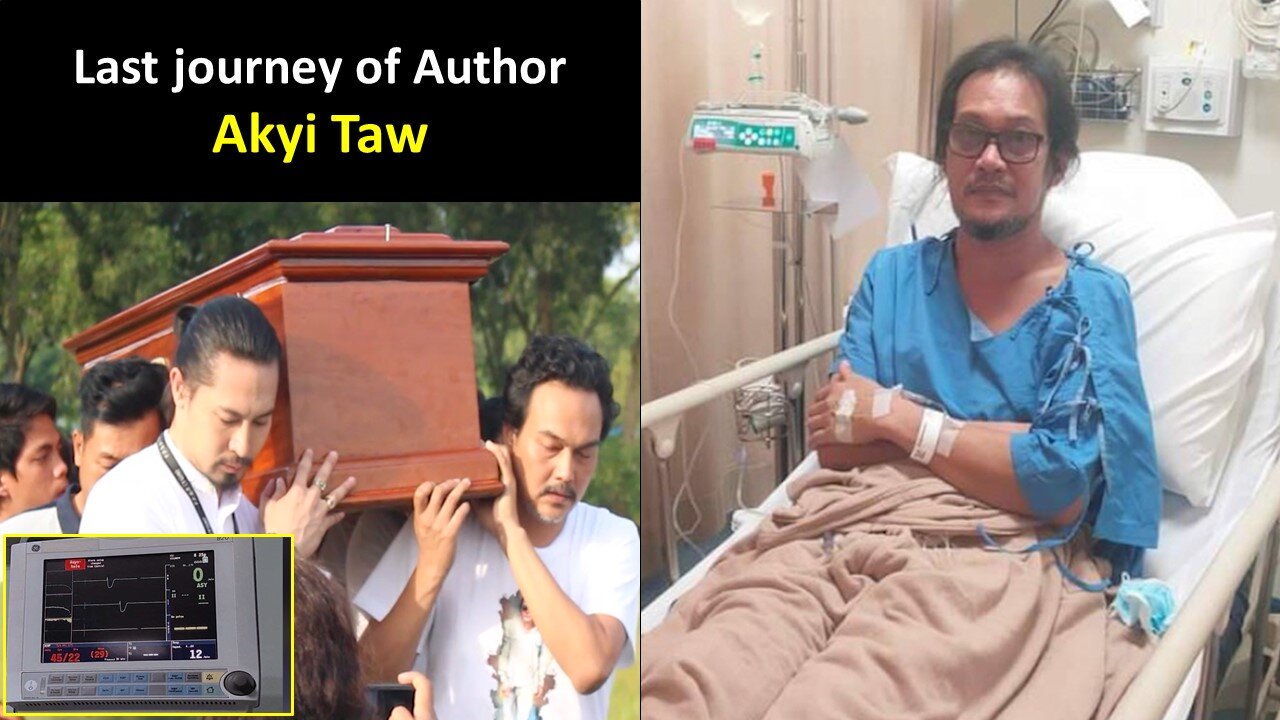 Last journey of Author Akyi Taw
