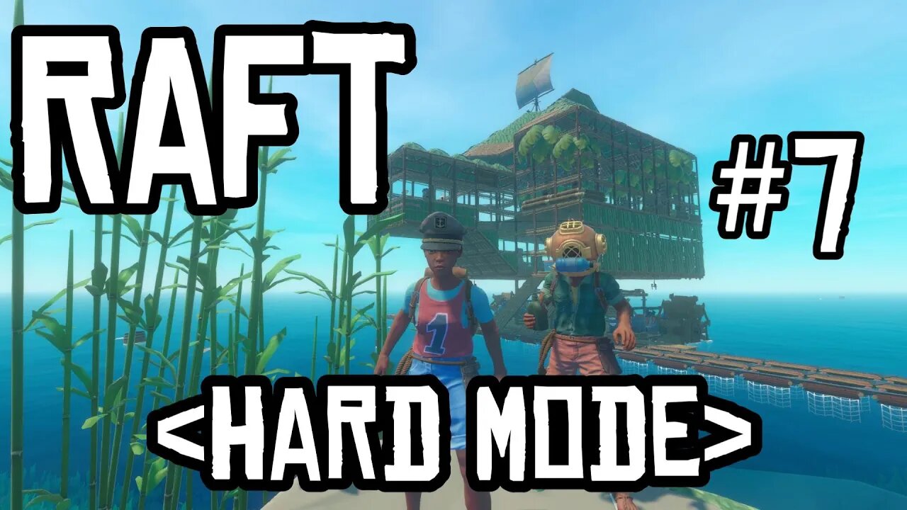 Tan Gan Roa!! - Raft W/@OldGoatGaming: Part 7