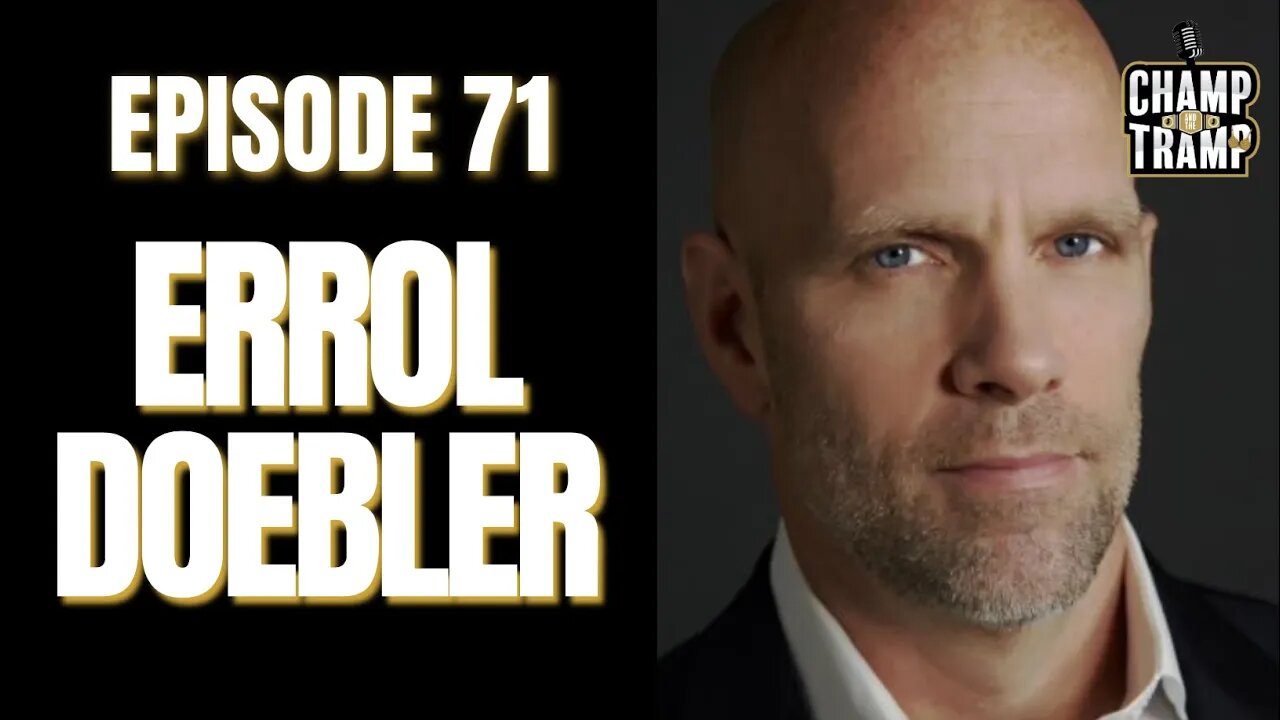 Errol Doebler | Episode #71 | Champ and The Tramp