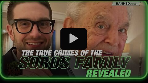 The True Crimes of Alex and George Soros Revealed