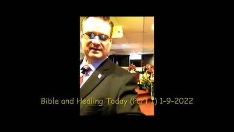 Bible and Healing Today (Part 1)