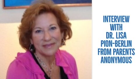 Interview with Dr. Lisa Pion-Berlin of Parents Anonymous