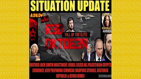 SITUATION UPDATE 8/28/24 - No way out, Red October=Fall Of The Elite, Vt Intel