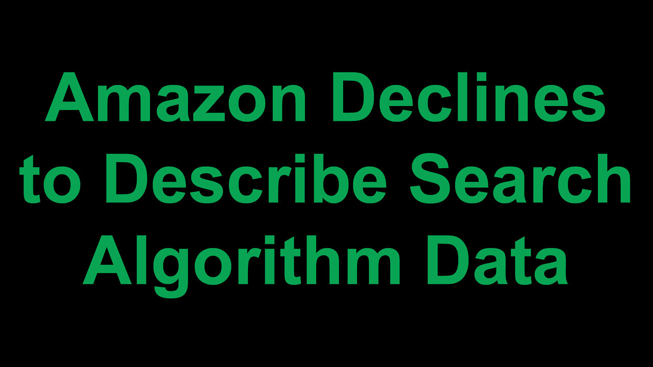 Amazon Declines to Describe Search Algorithm Data