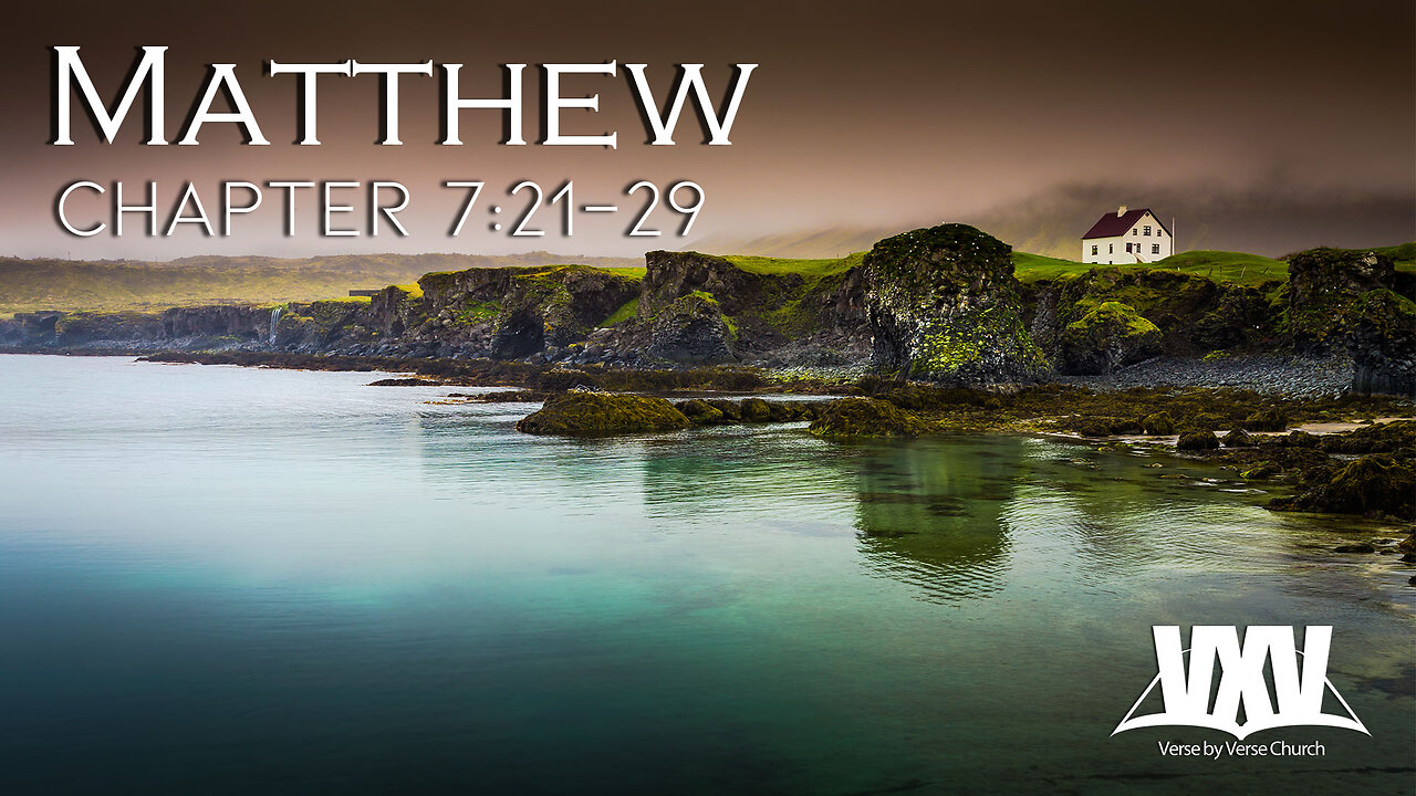 Verse by Verse - Matthew 7:21-29