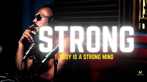 STRONG BODY IS A STRONG MIND - Andrew Tate Motivation