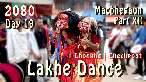 Lakhe Dance at Machhegaun | 2080-04-20 | Part XII