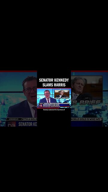 Senator Kennedy Slams Harris