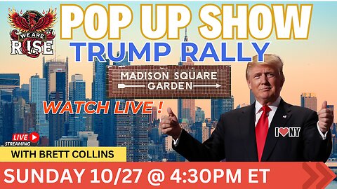 Pop Up Show! A Night to Remember: Trump @ the Garden- Sunday 10/27 @4:30PM EST