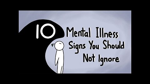 10 Mental Illness Signs You Should Not Ignore