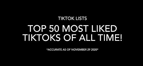 TOP 50 Most Liked TikToks of All Time! (2021)