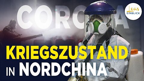 Ein Jahr nach Ausbruch: Nordchina wieder im Corona-Notstand | 4 Jahre Haft für Corona-Bloggerin