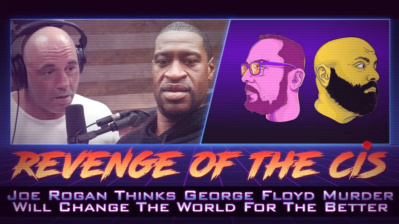 Joe Rogan Thinks George Floyd Murder Will Change The World For The Better