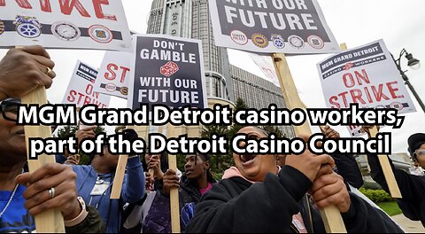 MGM Grand Detroit casino workers, part of the Detroit Casino Council