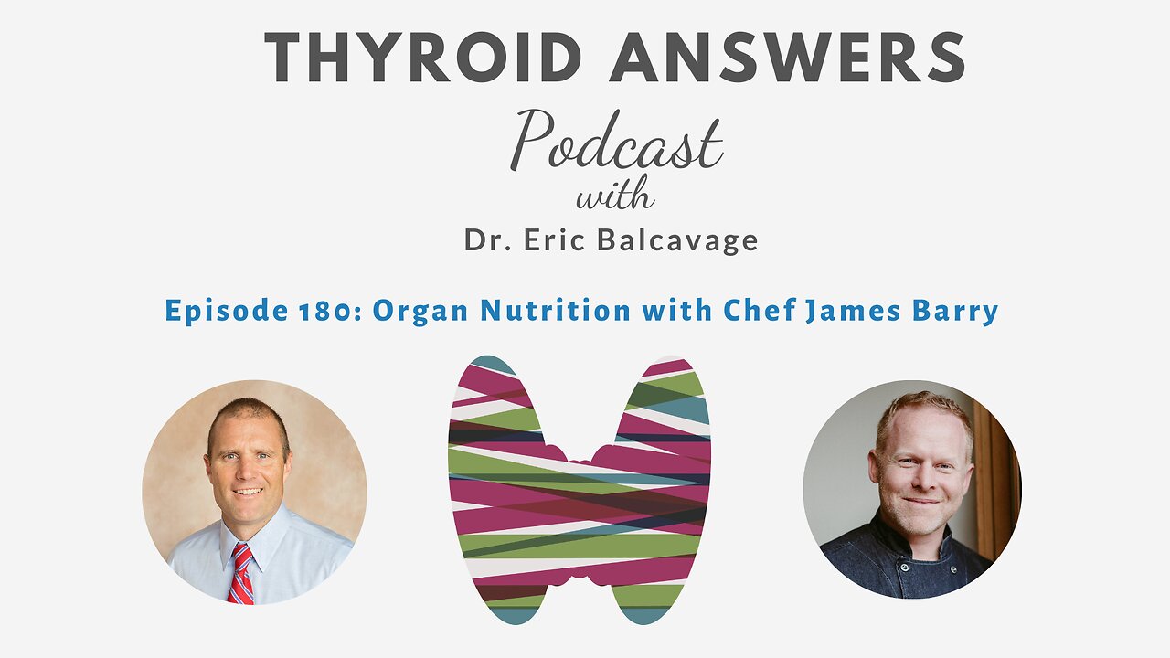 Episode 180: Organ Nutrition with Chef James Barry