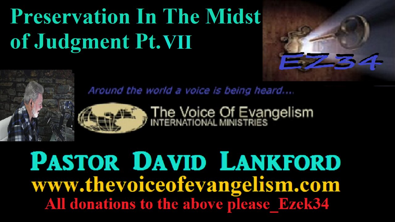 6/19/23-Preservation-In-The-Midst-of-Judgment-Pt.VII__David Lankford