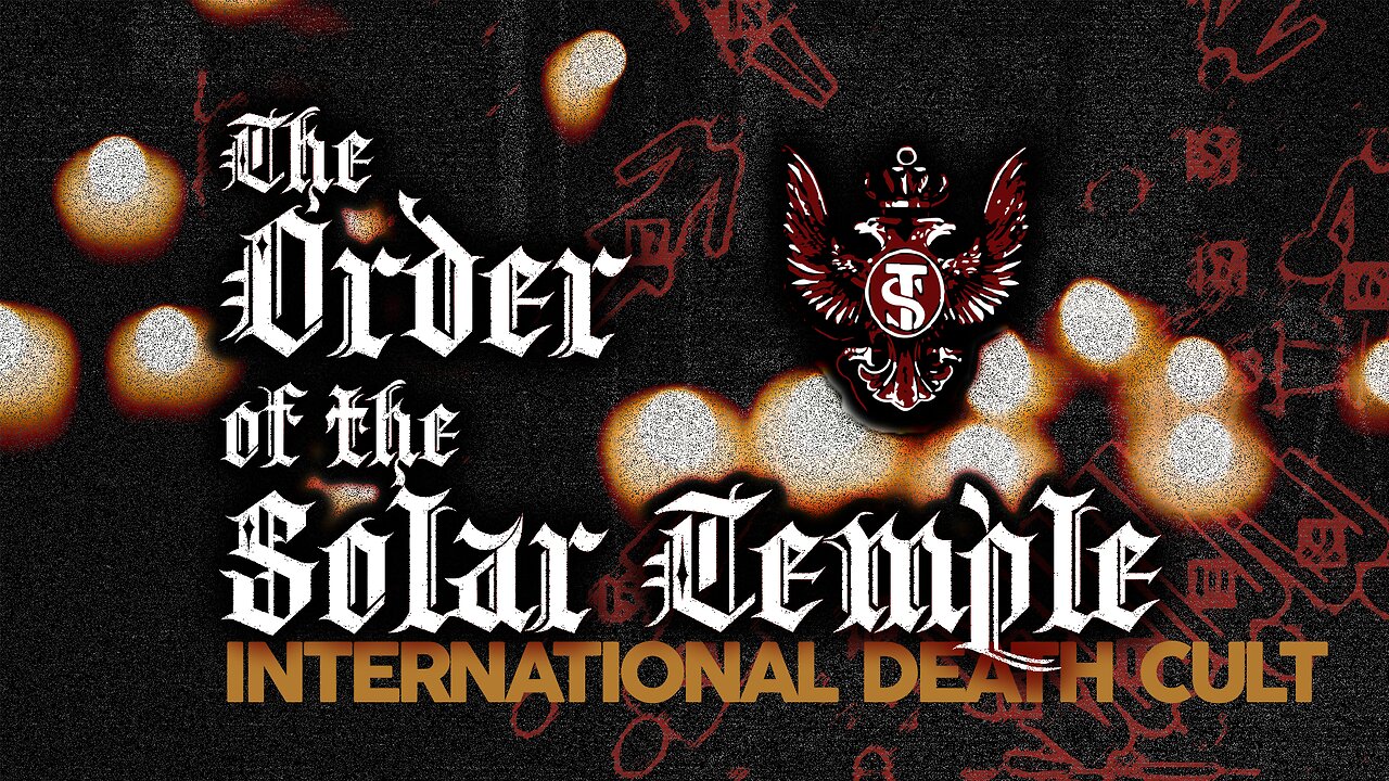 The Order of the Solar Temple | International Death Cult