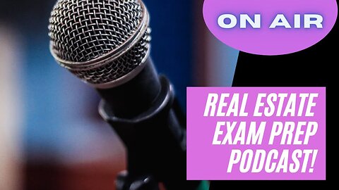 Real estate exam prep podcast going live!