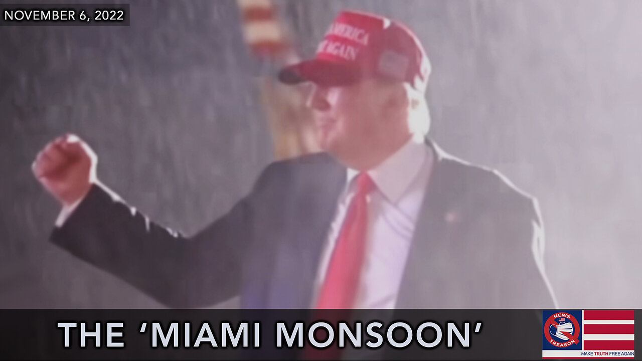 Trump & The 'Miami Monsoon'